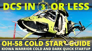 OH58 Cold Start  Kiowa Warrior Quick Start Guide  DCS in 3 Or Less [upl. by Connolly]