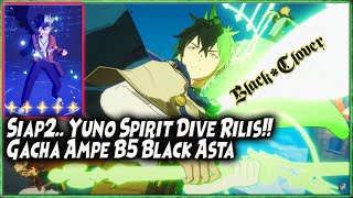 Review Skill YUNO SPIRIT DIVE Limited  GACHA BLACK ASTA Ampe B5 🔥 BLACK CLOVER MOBILE [upl. by Anirtruc]