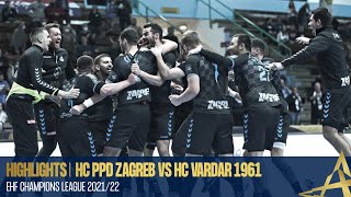 HIGHLIGHTS  HC PPD Zagreb vs HC Vardar 1961  Round 10  EHF Champions League 202122 [upl. by Llednohs]