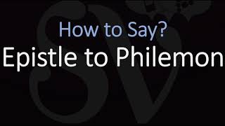 How to Pronounce Epistle to Philemon [upl. by Cave]