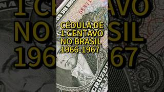 Cédulas antigas 1 centavo em papel no Brasil anos 60 cédulas numismatica moedas dinheiro [upl. by Onyx]