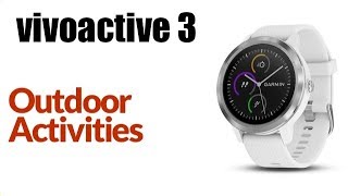 Garmin Vivoactive 3 How To Start An Outdoor Activity Run Bike Walk [upl. by Roeser25]