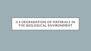 Biomaterials  II4  Degradation of Biomaterials [upl. by Zile]