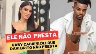 Gaby Cabrini faz duras críticas a Davi Brito “Ele não consegue passar confiança” [upl. by Studnia]