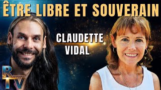 Être libre et souverain  Avec Claudette Vidal [upl. by Corella]