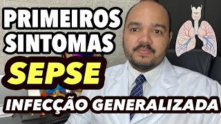 PRIMEIROS SINTOMAS DA SEPSE  infecção generalizada [upl. by Xet]