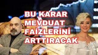 MEVDUAT FAİZLERİNİ ARTIRACAK KARAR GELDİ  GRİ LİSTEDEN ÇIKTIK  EKONOMİ YORUM [upl. by Rodablas24]