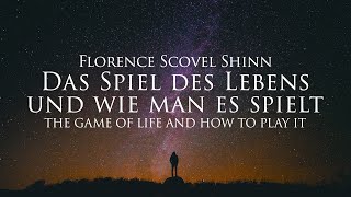 Das Spiel des Lebens und wie man es spielt  Florence Scovel Shinn Hörbuch mit Naturfilm in 4K [upl. by Zacherie]