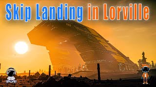 Skip Landing At Lorville Let Them Do It  Star Citizen [upl. by Euqinehs]