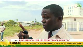 VÉRITÉ 242 Brazzaville contrôle parental face au NTIC [upl. by Teragram134]