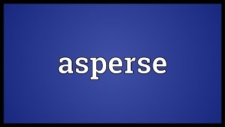 Asperse Meaning [upl. by Eenyaj196]