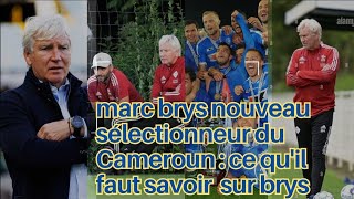 nouveau sélectionneur du Cameroun marc brys tout ce que vous devez savoir palmarès trophées [upl. by Elidad224]