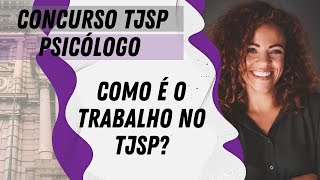 Psicólogo no TJ SP como é o trabalho  Novo concurso [upl. by Baptista]