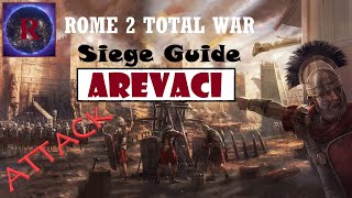 Rome 2 TWAttack Siege GuideAREVACI [upl. by Nadler]