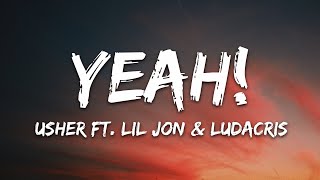 Usher  Yeah Lyrics ft Lil Jon Ludacris [upl. by Alomeda]