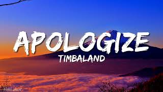 Timbaland  Apologize lyrics ft OneRepublic [upl. by Zemaj]