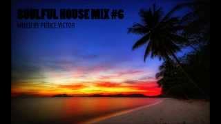 SOULFUL HOUSE MIX 6 [upl. by Ronica]