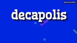 DECAPOLIS  HOW TO PRONOUNCE IT [upl. by Edlihtam]