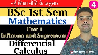 L4  BSc 1st Semester Maths Classes in hindi  Differential Calculus  Unit 1  Infimum and Supremum [upl. by Ennaehr315]