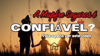 A MAPFRE Seguros é Confiável [upl. by Aimahs389]