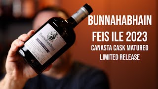 Bunnahabhain Feis Ile 2023 Canasta Cask Single Malt Scotch Whisky [upl. by Sherrod]