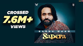 Babbu Maan  Sapera  Full Song  Latest Punjabi Songs 2020 [upl. by Misak]