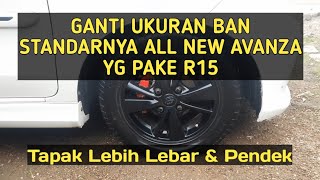 All New Avanza Veloz Ganti Ukuran Ban Dari 18565 R15 Menjadi 20555 R15  Jadi Pendek [upl. by Aline744]