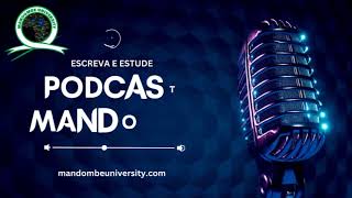 PODCAST MANDOMBE ESCREVA E ESTUDE [upl. by Yttap]