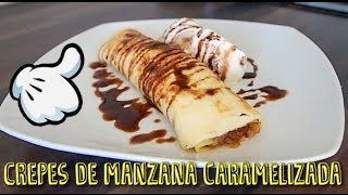 CREPES DE MANZANA CARAMELIZADA [upl. by Ecaidnac]