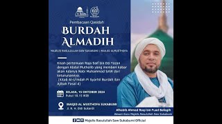 🔴LIVE Pembacaan Burdah Almadih Majelis Rasulullah SAW Sukabumi amp Masjid Almusthofa  15102024 [upl. by Nirej]