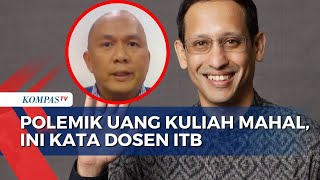 Dosen ITB Angkat Bicara soal Polemik Uang Kuliah Mahal [upl. by Gilberto]