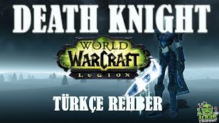 WoW Rehberi  Death Knight Rehberi [upl. by Beatty201]