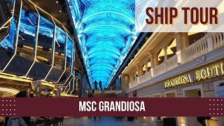 MSC GRANDIOSA  SHIP TOUR [upl. by Bethena535]