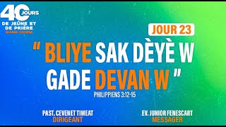 J22  40 JOURS DE JÊUNE ET DE PRIÈRE  DU 24 JUIN AU 16 AOÛT 2024  BLIYE SAK DÈYÈW GADE DEVANW [upl. by Sell]