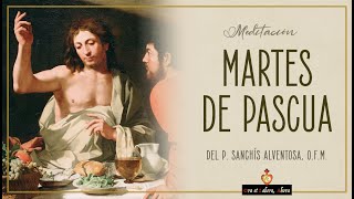 • ✠ ⚜️ Meditación del Martes de Pascua • Octava de Pascua [upl. by Uliram]