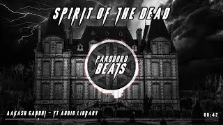 Aakash Gandhi  Spirit of the Dead düstere Musik Free2Use [upl. by Eelah80]