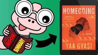 A Book Summary of Homegoing by Yaa Gyasi [upl. by Ahsinnor]