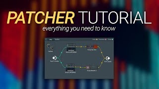 How To Use Patcher  Everything You Need To Know  FL Studio 20 Basics [upl. by Amees442]