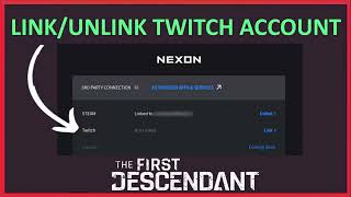 How To Link and Unlink Twitch Account In The First Descendant [upl. by Barrie]