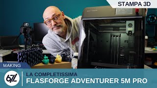 FLASHFORGE ADVENTURER 5M PRO la stampante che ha TUTTO [upl. by Ynneh]