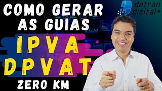 COMO GERAR GUIA DE IPVA E DPVAT PARA VEÍCULO ZERO KM [upl. by Nerej]