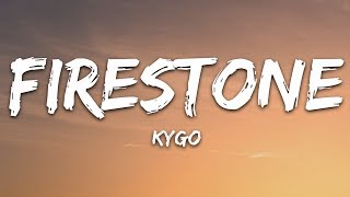 Kygo  Firestone Lyrics ft Conrad Sewell [upl. by Oregolac]