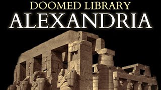 The Library of Alexandria  Myth vs History [upl. by Goren]