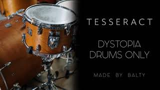 TESSERACT  DYSTOPIA Drums Only [upl. by Mcmullan]