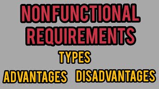 Non Functional Requirements  Types  Advantages  Disadvantages [upl. by Kikelia]