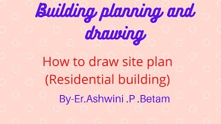 How to draw site plan of given developed plan [upl. by Sybley868]