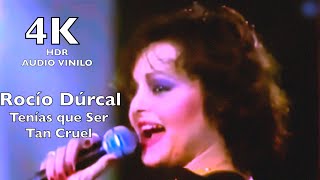 Rocío Dúrcal Tenías Que Ser Tan Cruel 4K HDR audio vinilo [upl. by Oettam]