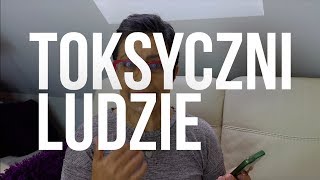 TOKSYCZNI LUDZIE  8 cech  jak ich rozpoznawać  jak sobie poradzić [upl. by Stralka]