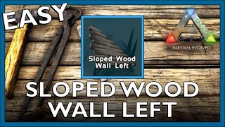 How To Craft A Sloped Wood Wall Left In Ark Survival Evolved [upl. by Agathy158]