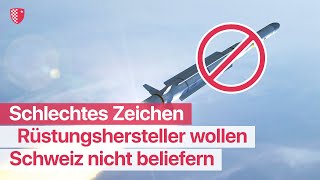 Rüstungshersteller wollen Schweiz nicht beliefern [upl. by Esinaej672]